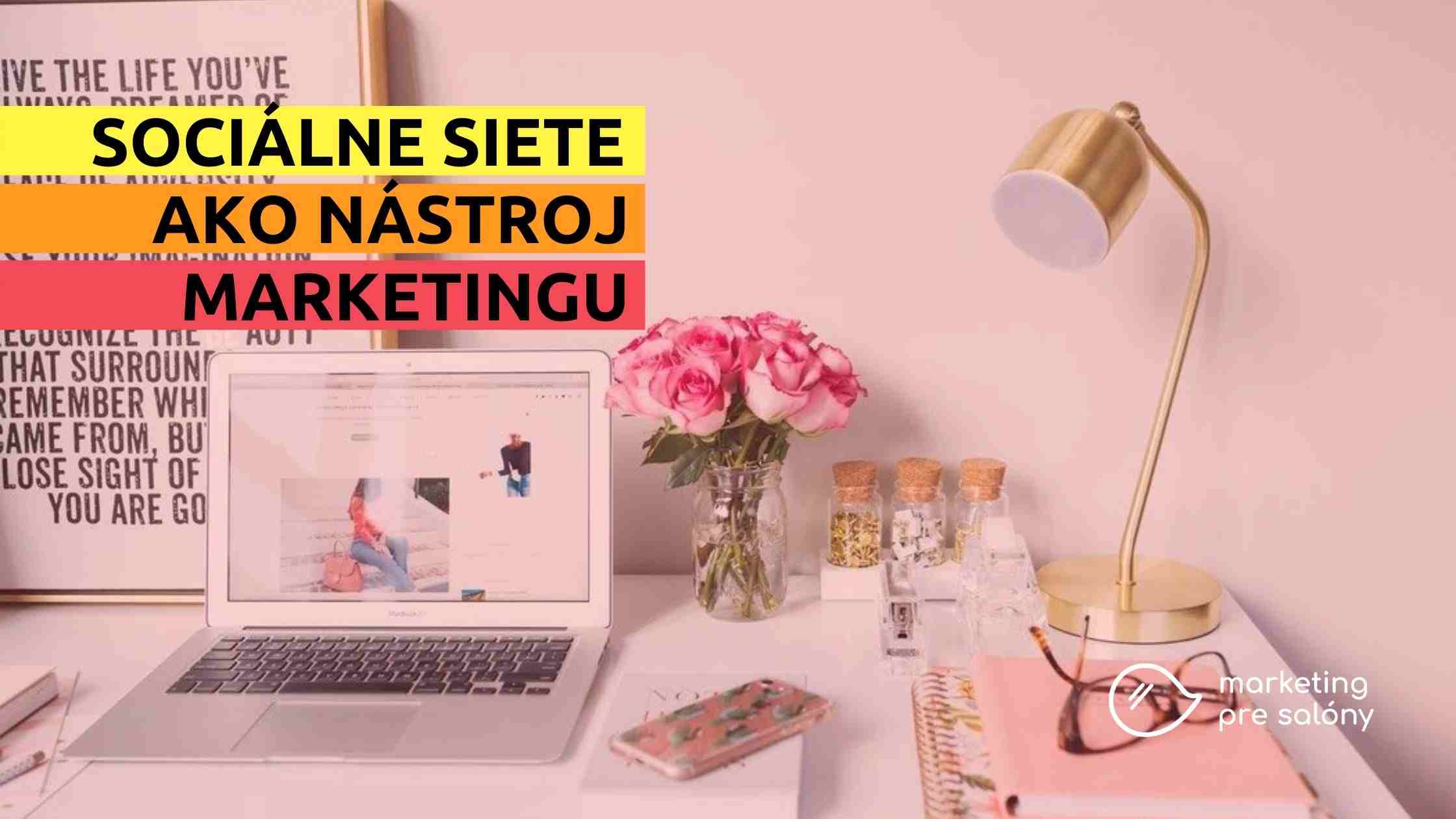 Marketing pre salóny - sociálne siete ako nástroj marketingu