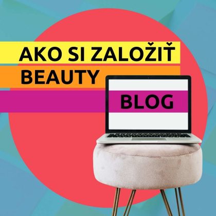 Ako si založiť beauty blog