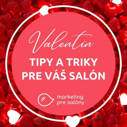 Valentín: tipy a triky pre váš salón