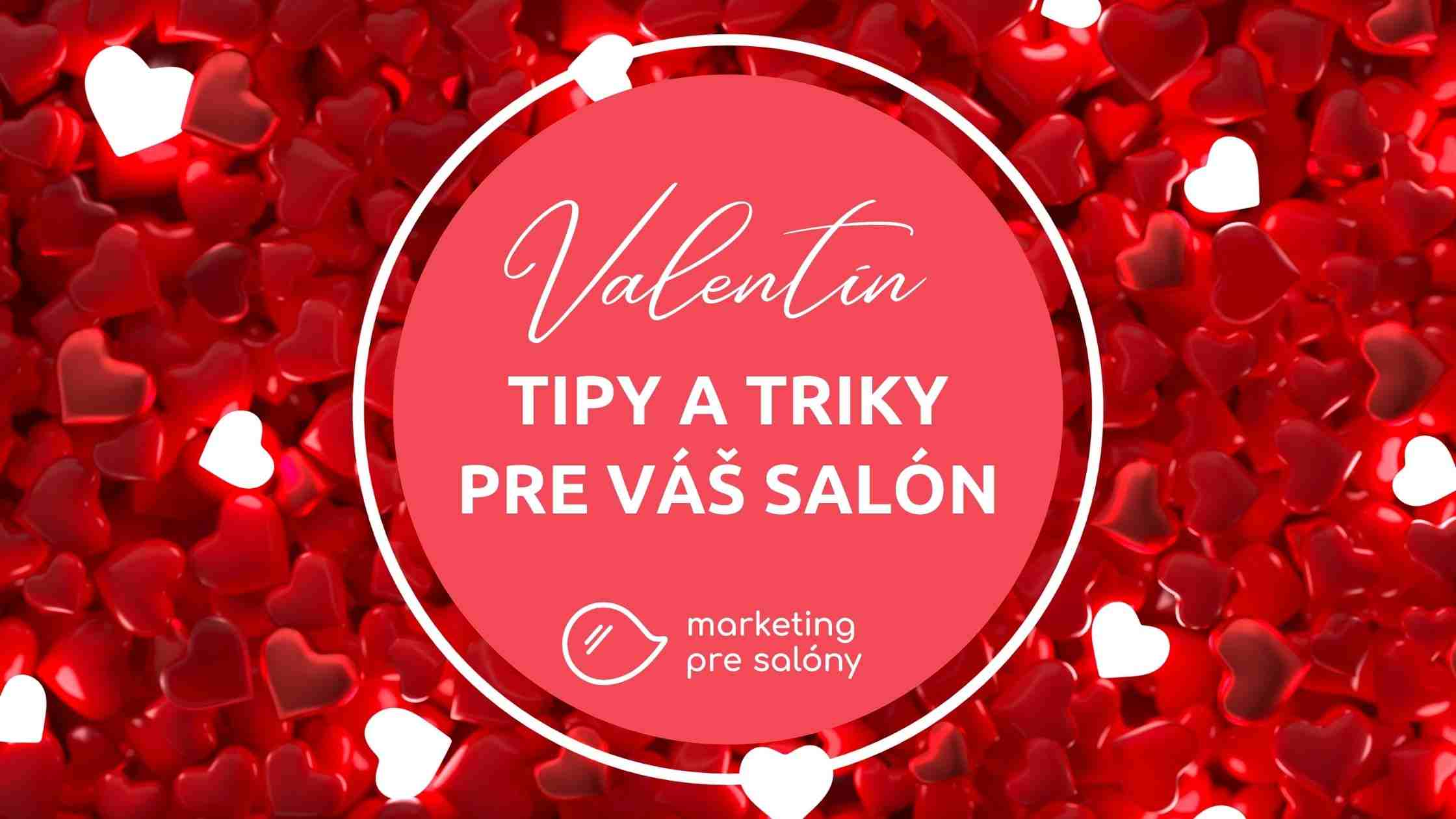 Titulný obrázok článku Valentín: tipy a triky pre váš salón